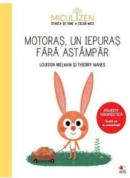 Micul Zen. Motoras, un iepuras fara astampar. Poveste terapeutica. Invata sa te concentrezi! - Louison Nielman, Thierry Manes (ISBN: 9786063326455)