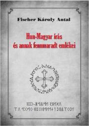 Hun-Magyar írás és annak fennmaradt emlékei (2018)