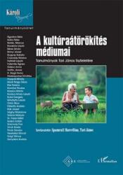 A KULTÚRAÁTÖRÖKÍTÉS MÉDIUMAI (2018)