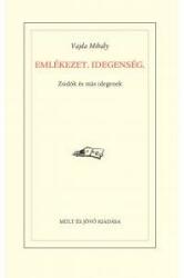 Vajda Mihály: Emlékezet idegenség /KÖNYV/ (2018)