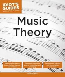 Idiot's Guides: Music Theory, 3e (ISBN: 9781465451675)