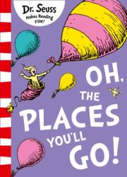 Oh, The Places You'll Go! (ISBN: 9780008201487)