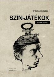 Páskándi Géza - Szín-Játékok 1964-1987 - Ükh 2018 (ISBN: 9786155862069)