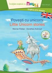 Povesti cu unicorni. Little Unicorn Stories - Werner Farber (ISBN: 9786066837064)