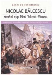 Romanii supt Mihai Voievod-Viteazul (ISBN: 9789732110485)