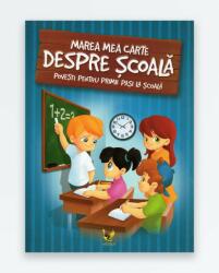 MAREA MEA CARTE DESPRE SCOALA (ISBN: 9789737147660)
