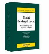 Tratat de drept fiscal. Volumul 2. Drept fiscal al Uniunii Europene - Radu Bufan, Jacques Malherbe, Mirela Buliga, Natalia Svidchi (ISBN: 9786062710910)