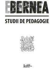 Studii de pedagogie. I. Trilogia pedagogica. II. Invatamantul superior - Ernest Bernea (ISBN: 9786068195483)