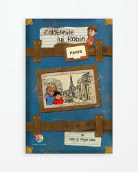 CALATORIILE LUI ROBIN - PARIS (ISBN: 9786067933567)
