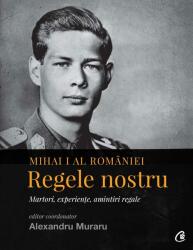 Mihai I al României (ISBN: 9786064400765)