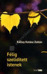 Félig szelídített istenek (2018)