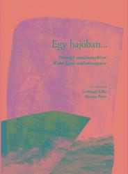 Egy hajóban. . . -Tisztelgő tanulmánykötet Riskó Ágnes születésnapjára (ISBN: 9789632266541)