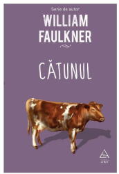 Catunul - William Faulkner (ISBN: 9786067105438)