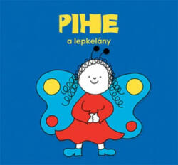 Pihe a lepkelány (ISBN: 9786158056540)