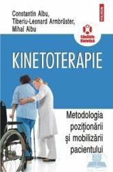 Kinetoterapie: metodologia poziţionării şi mobilizării pacientului (2012)