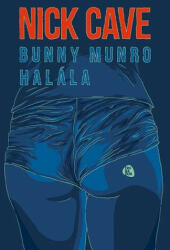 Bunny Munro halála (ISBN: 9789634791294)