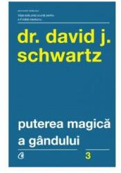 Puterea magica a gandului. Editia a IV-a - David J. Schwartz (ISBN: 9786064400857)