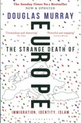 Strange Death of Europe - Douglas Murray (2018)