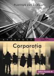 Corporatia - Flavius Lucacel (ISBN: 9789734727278)