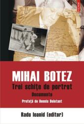 Mihai Botez. Trei schițe de portret. Documente (ISBN: 9789734670116)