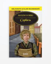 Copilaria - Maxim Gorki (ISBN: 9786067933710)
