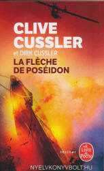 Clive Cussler and Dirk Cussler: Clive Cussler and Dirk Cussler: La Fleche de Poseidon (ISBN: 9782253086192)