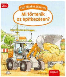 Első ablakos könyvem - Mi történik az építkezésen? (2018)