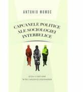 Capcanele politice ale sociologiei interbelice. - Antonio Momoc (2012)