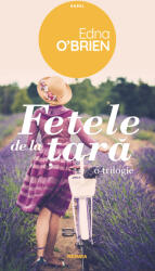 Fetele de la tara - Edna O'Brien (2018)