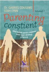 Parenting conștient (2 volume). Ghid holistic pentru creșterea unor copii sănătoși și fericiți (ISBN: 9786066391993)