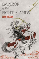 Emperor of the Eight Islands - Lian Hearn (ISBN: 9781509812790)