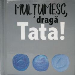 Multumesc, draga Tata! (ISBN: 9786068290867)
