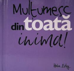Multumesc din toata inima! (ISBN: 9786068290881)