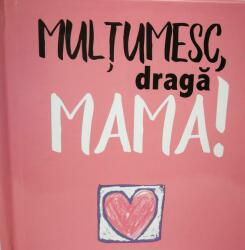 Multumesc, draga Mama! (ISBN: 9786068290836)