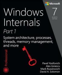 Windows Internals - Pavel Yosifovich, Mark Russinovich, David Solomon, Alex Ionescu (ISBN: 9780735684188)