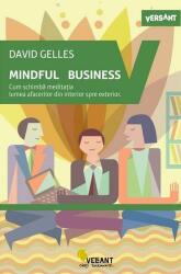 Mindful business. Cum schimbă meditația lumea afacerilor din interior spre exterior (ISBN: 9786069800317)