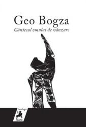 Cantecul omului de vanzare - Geo Bogza (ISBN: 9786066649612)