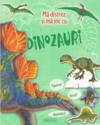 Ma distrez si ma joc cu dinozauri (ISBN: 9786065259324)