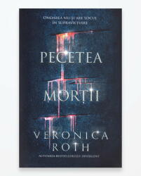 Cumpana destinelor. Pecetea mortii, volumul 2 - Veronica Roth (ISBN: 9786067933857)