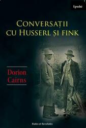 Conversații cu Husserl și Fink (ISBN: 9786068680712)