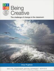Being Creative: The Challenge of change in the classroom (ISBN: 9783125013513)