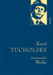 Kurt Tucholsky - Gesammelte Werke - Kurt Tucholsky (0000)