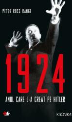 1924: Anul care l-a creat pe Hitler (ISBN: 9786063319921)