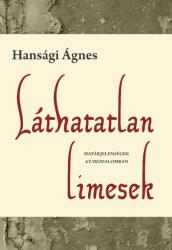 Láthatatlan limesek - Határjelenségek az irodalomban (2018)