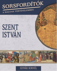 SZENT ISTVÁN (ISBN: 9789630990318)