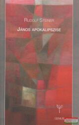 Rudolf Steiner - János Apokalipszise, 2. kiadás (ISBN: 9789639772816)