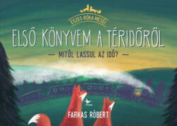 Farkas Róbert-Első könyvem a téridőről (2018)