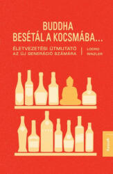 BUDDHA BESÉTÁL A KOCSMÁBA… (2018)