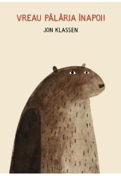 Vreau palaria inapoi! - Jon Klassen (ISBN: 9786067882865)