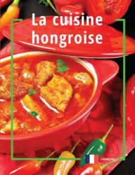 La cuisine hongroise (ISBN: 9786155186646)